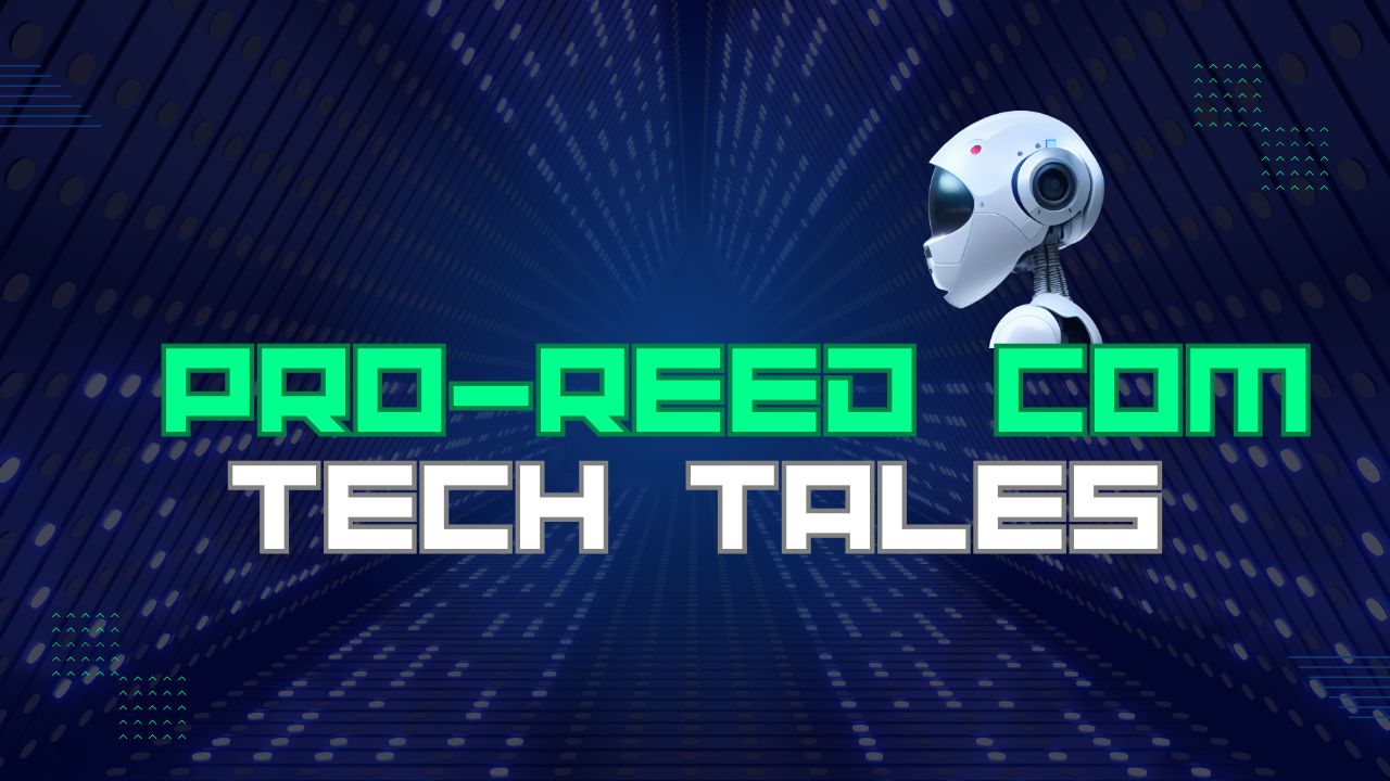 pro-reed com tech tales